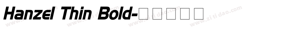 Hanzel Thin Bold字体转换